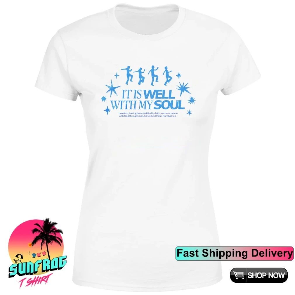 Well With My Soul 2026 shirt