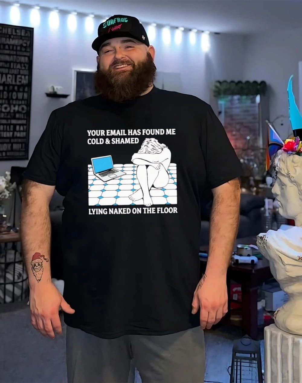 Your email has found me cold and shamed lying naked on the floor shirt