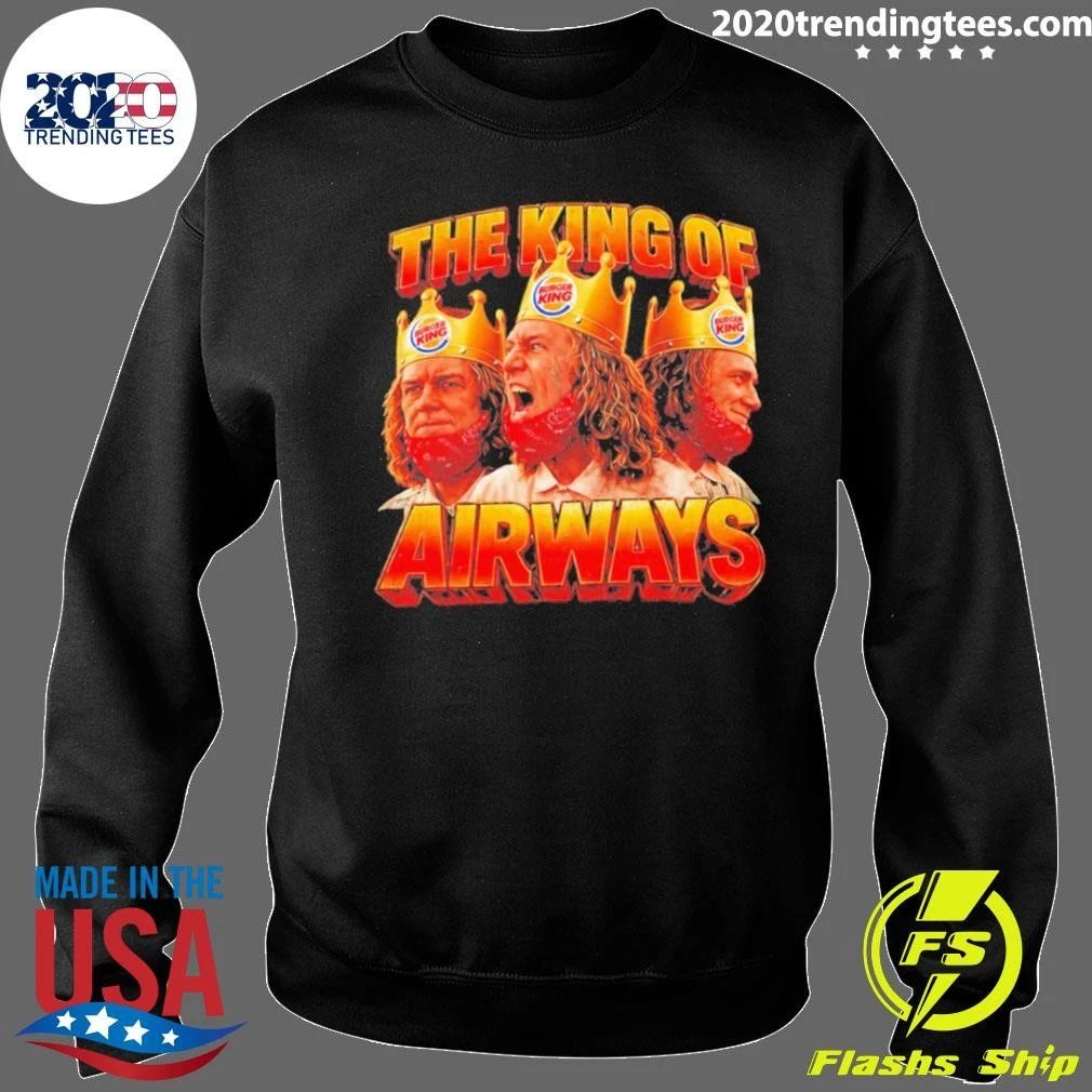Burger King Crown Man The King Of Airways Shirt