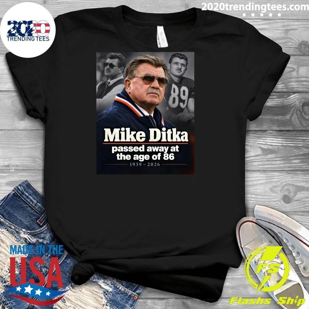 Mike Ditka Passed Away At The Age Of 86, 1939-2026 Shirt