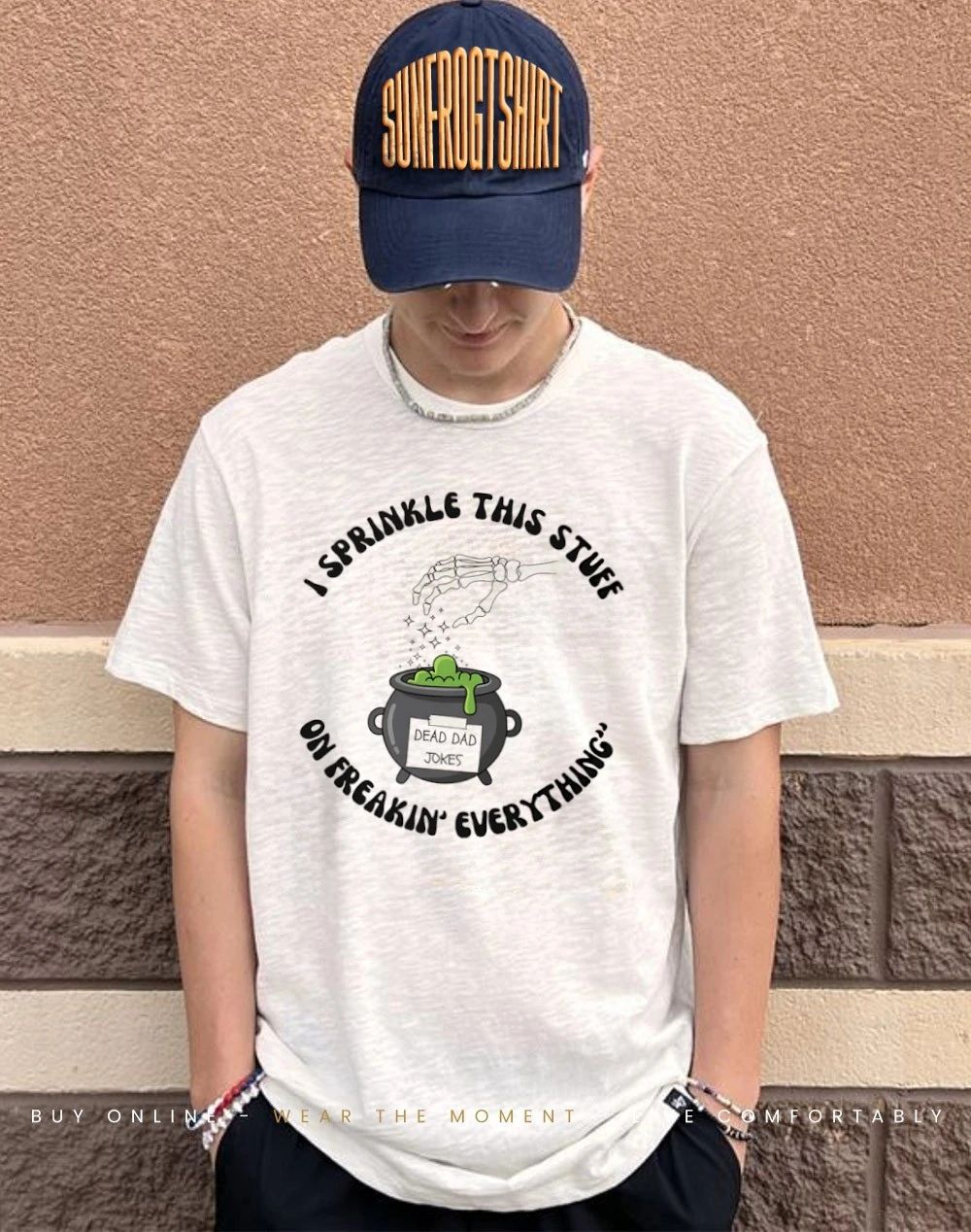 I sprinkle this stuff on freakin’ everything dad shirt