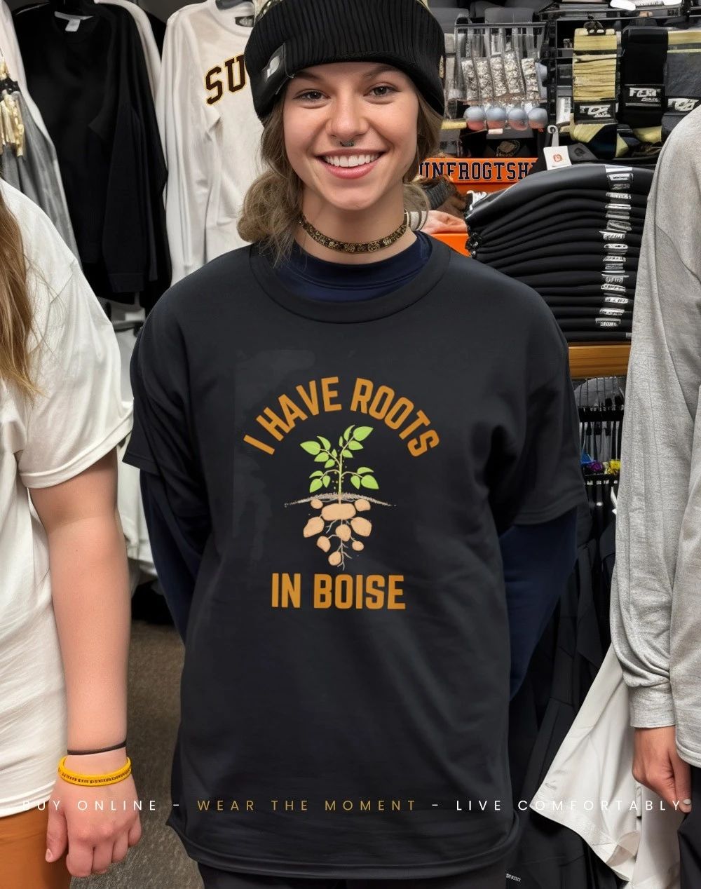I Have Roots in Boise Philadelphia shirt