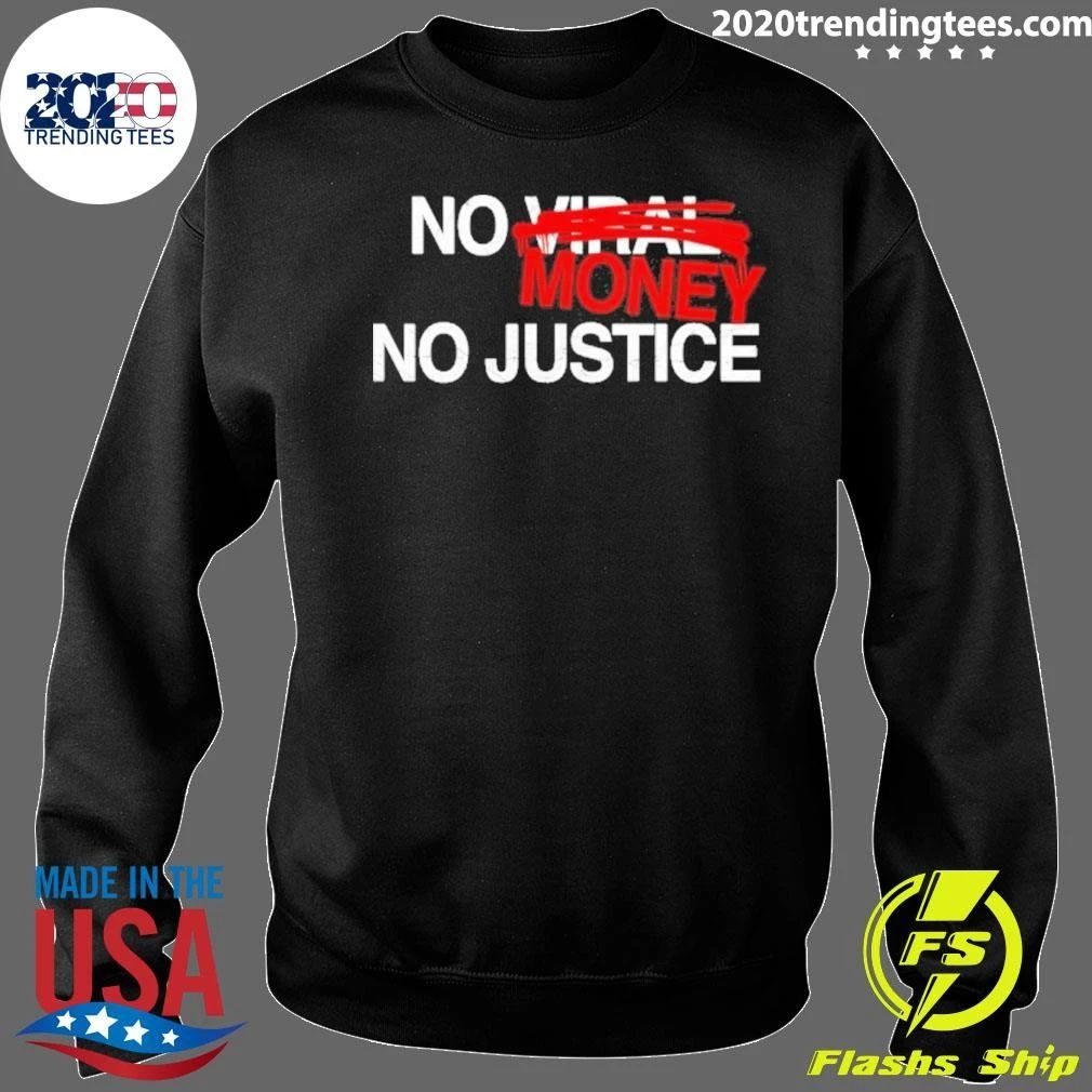 No Viral Money No Justice Activism Protest Shirt