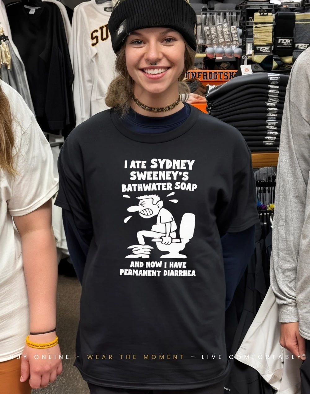 I ate Sydney Sweeney’s bathwater soap now I have permanent diarrhea on toilet shirt