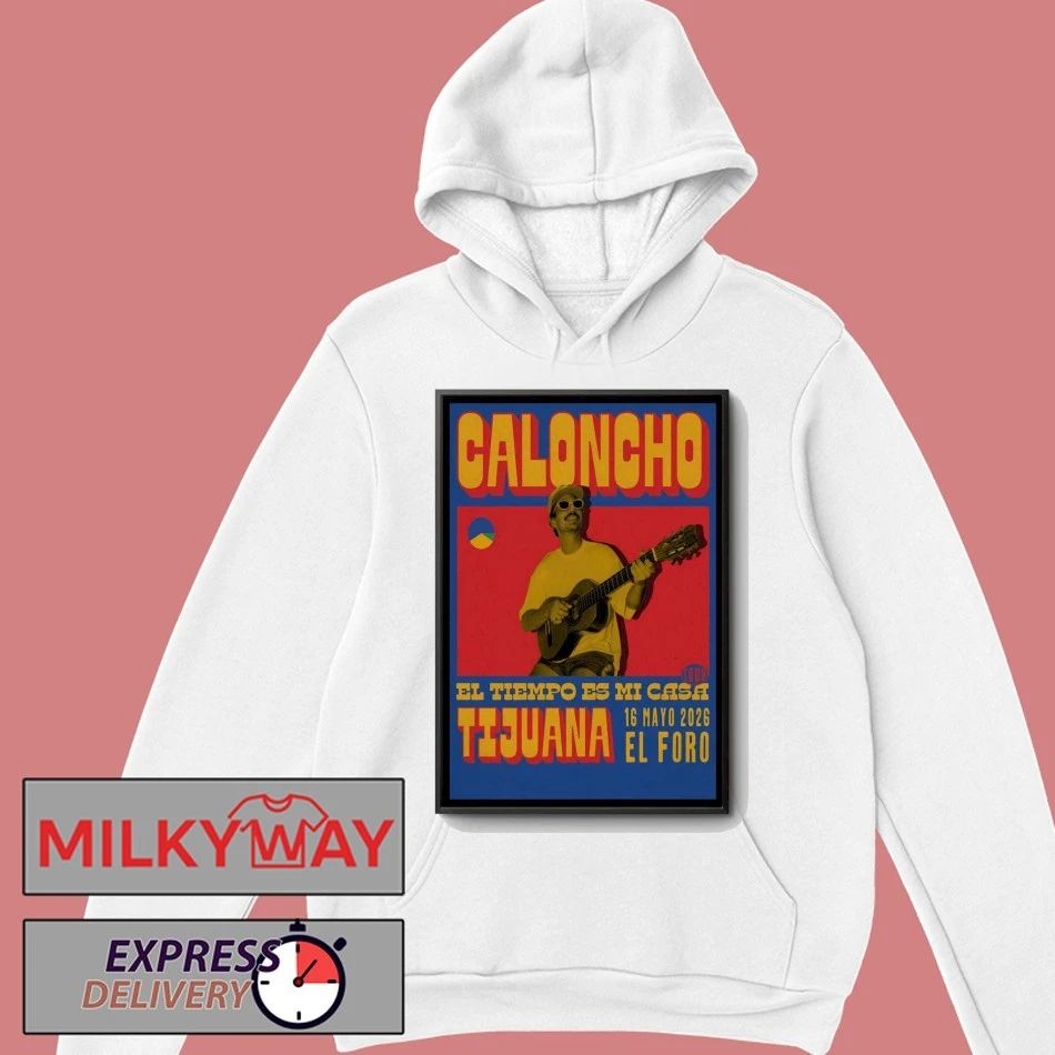 Caloncho May 16 2026 In Tijuana Mexico Poster shirt