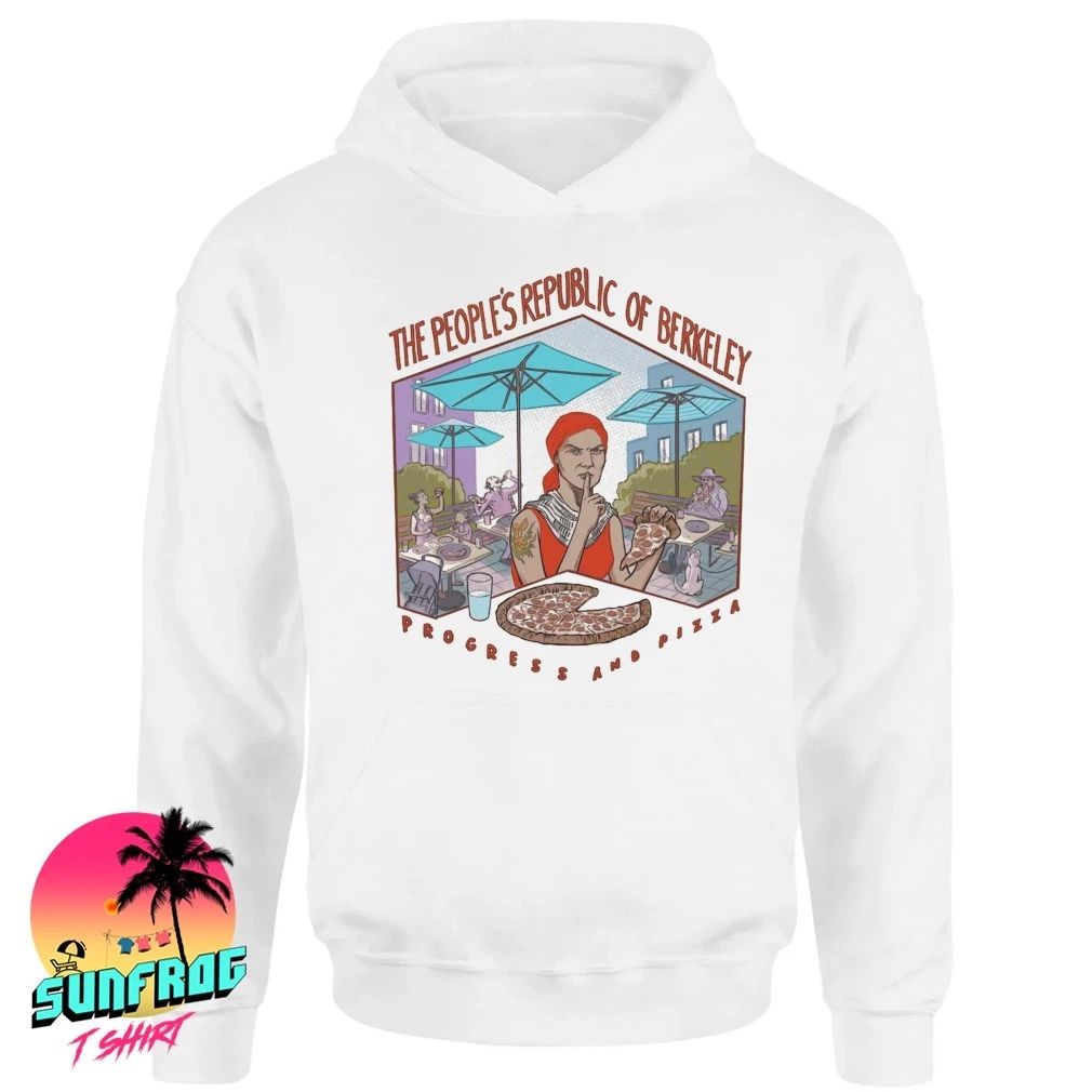 The People’s Republic of Berkeley progress and pizza shirt
