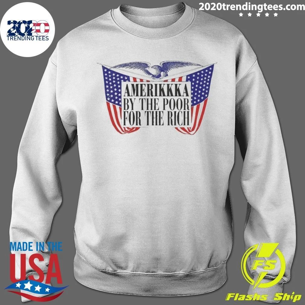 Amerikkka By The Poor For The Rich Political Satire Shirt