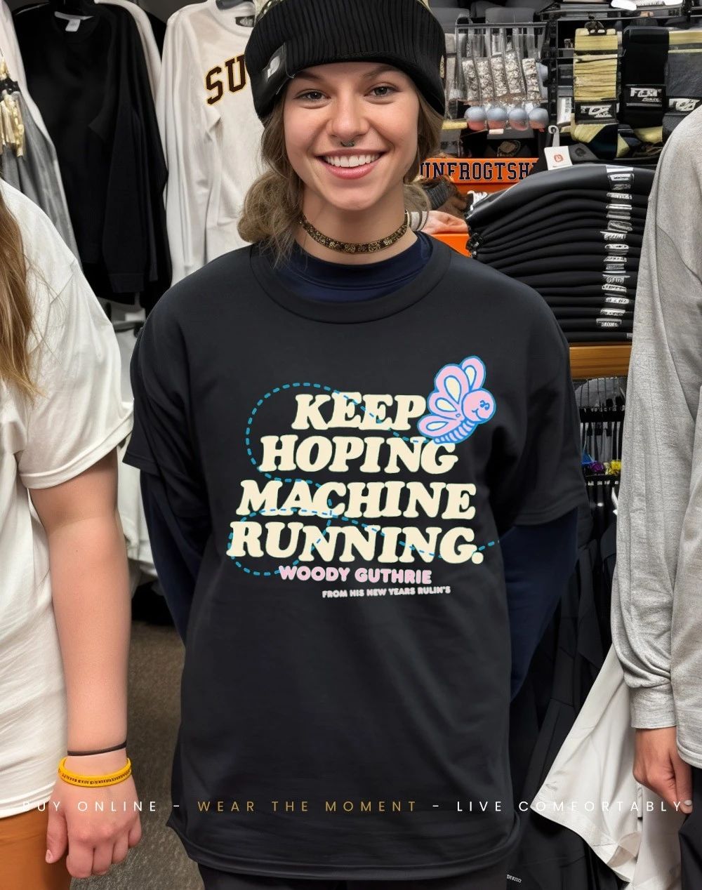Woody Guthrie keep hoping machine running from his new years rulin’s shirt