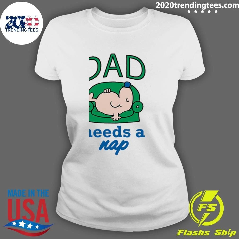 Dad Needs A Nap Shirt