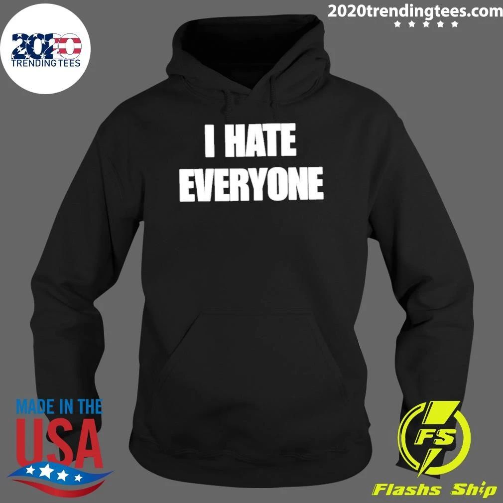 I Hate Everyone Typography Shirt
