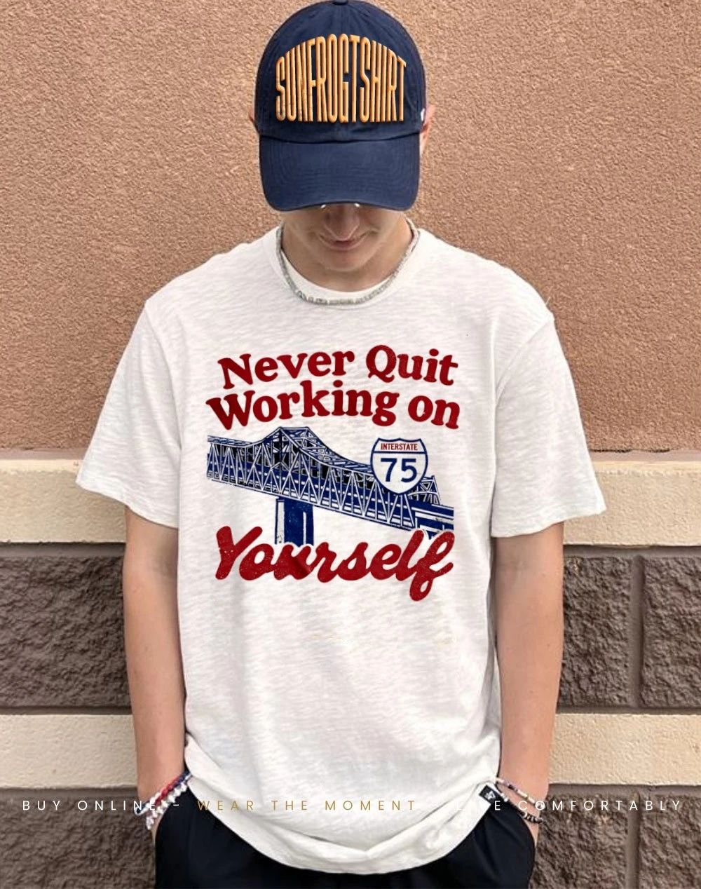 Never Quit Working on Yourself I75 Brent Spence Bridge shirt