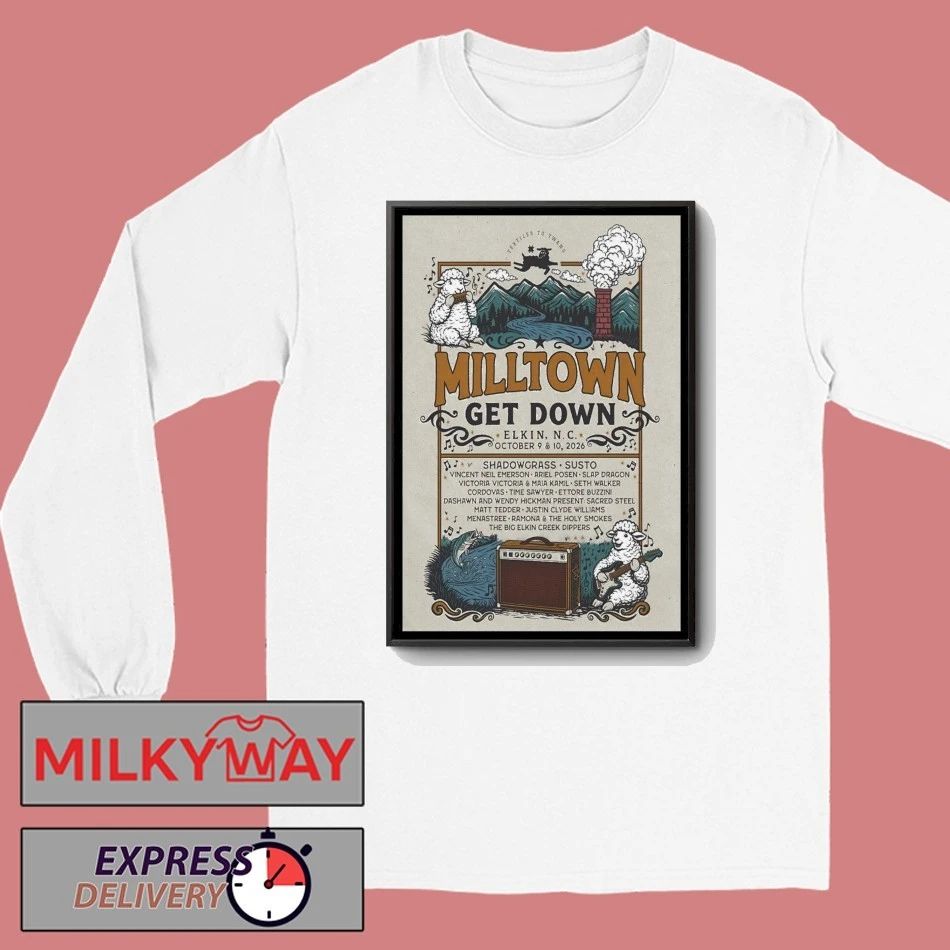 Milltown Get Down Oct 9-10 2026 Downtown Elkin, NC Poster shirt