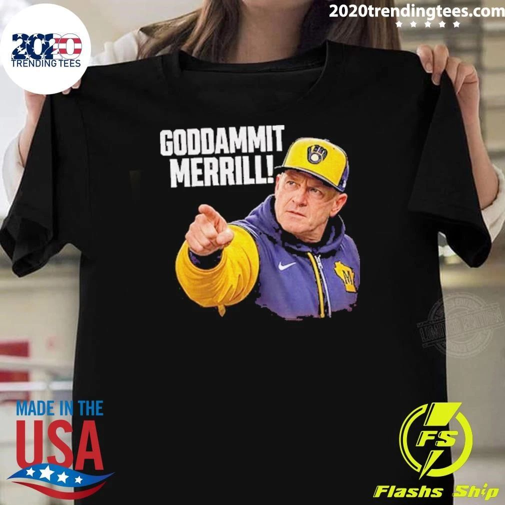Pat Murphy Milwaukee’s Baseball Coach Goddammit Merrill Shirt