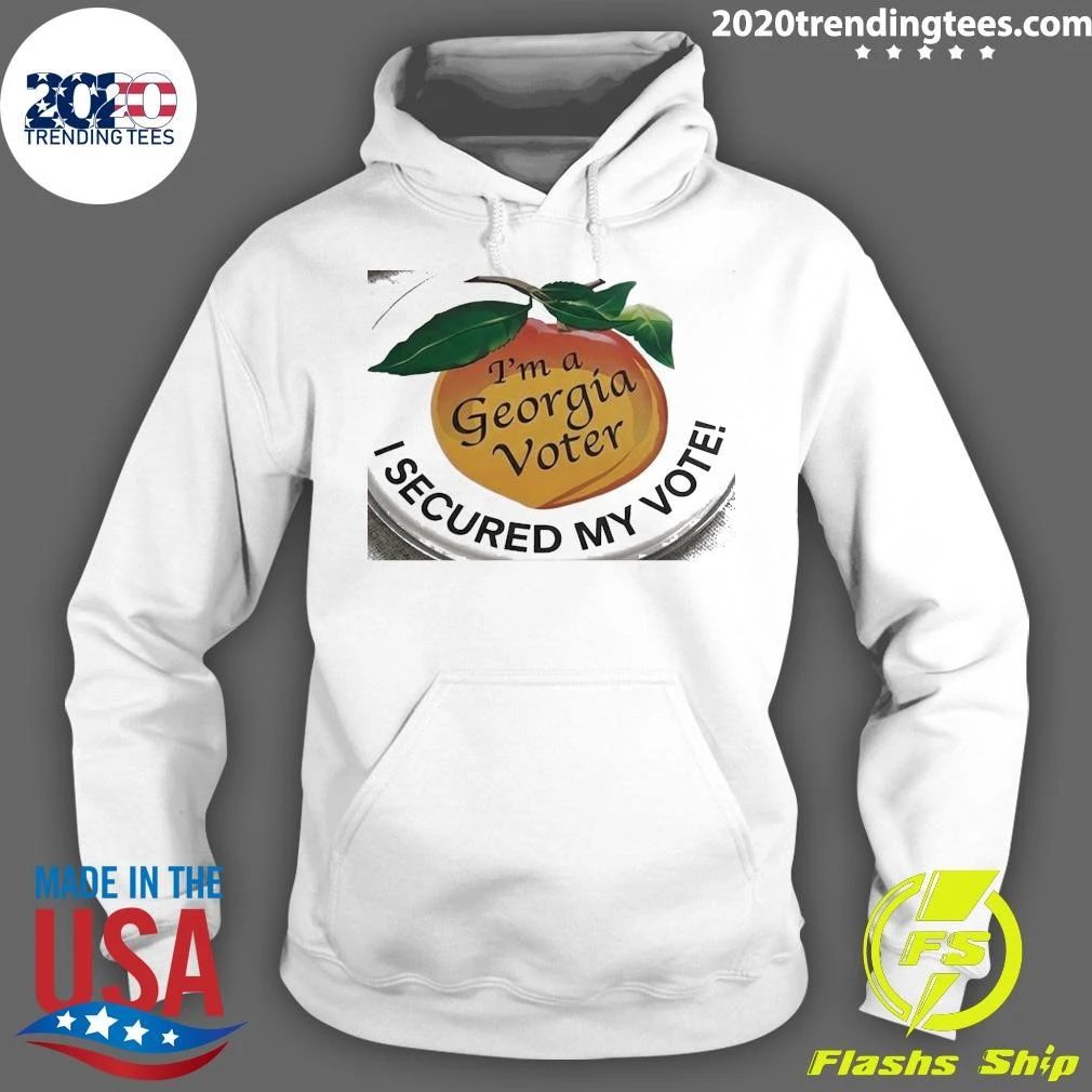 I’m A Georgia Voter I Secured My Vote Shirt