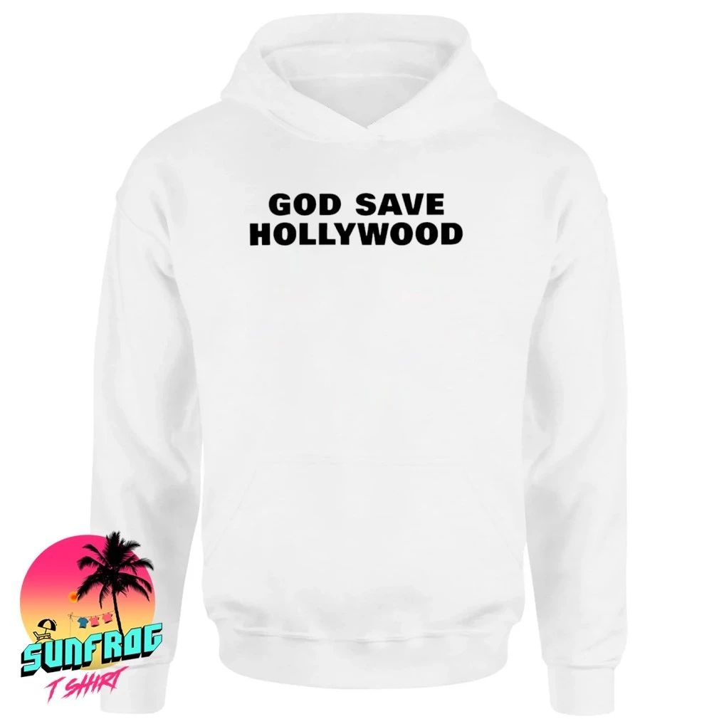 God Save Hollywood Shirt