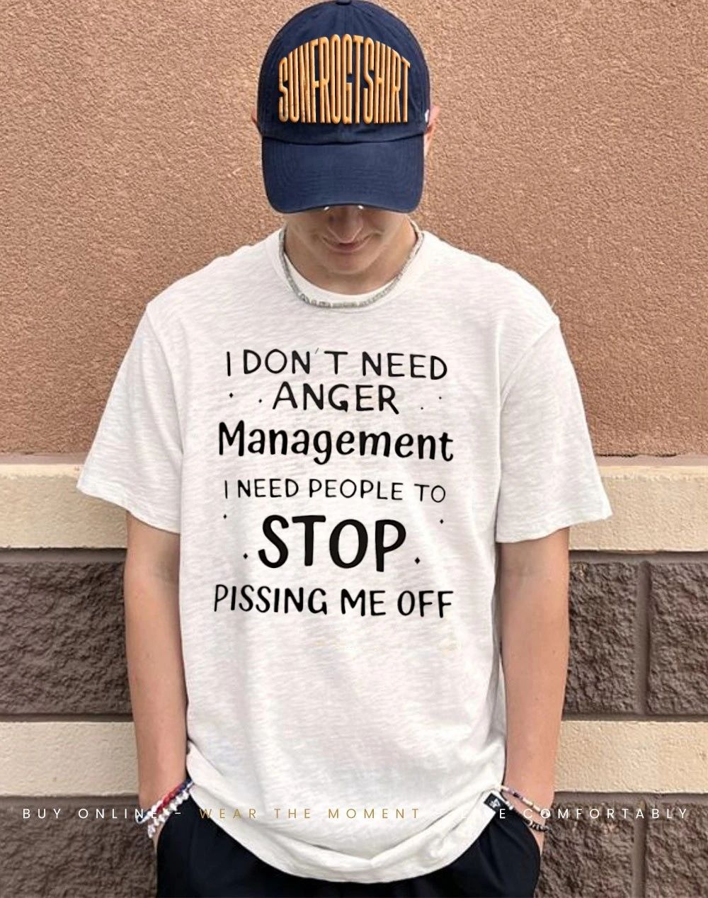 I don’t need anger Management I need people to stop pissing me off shirt