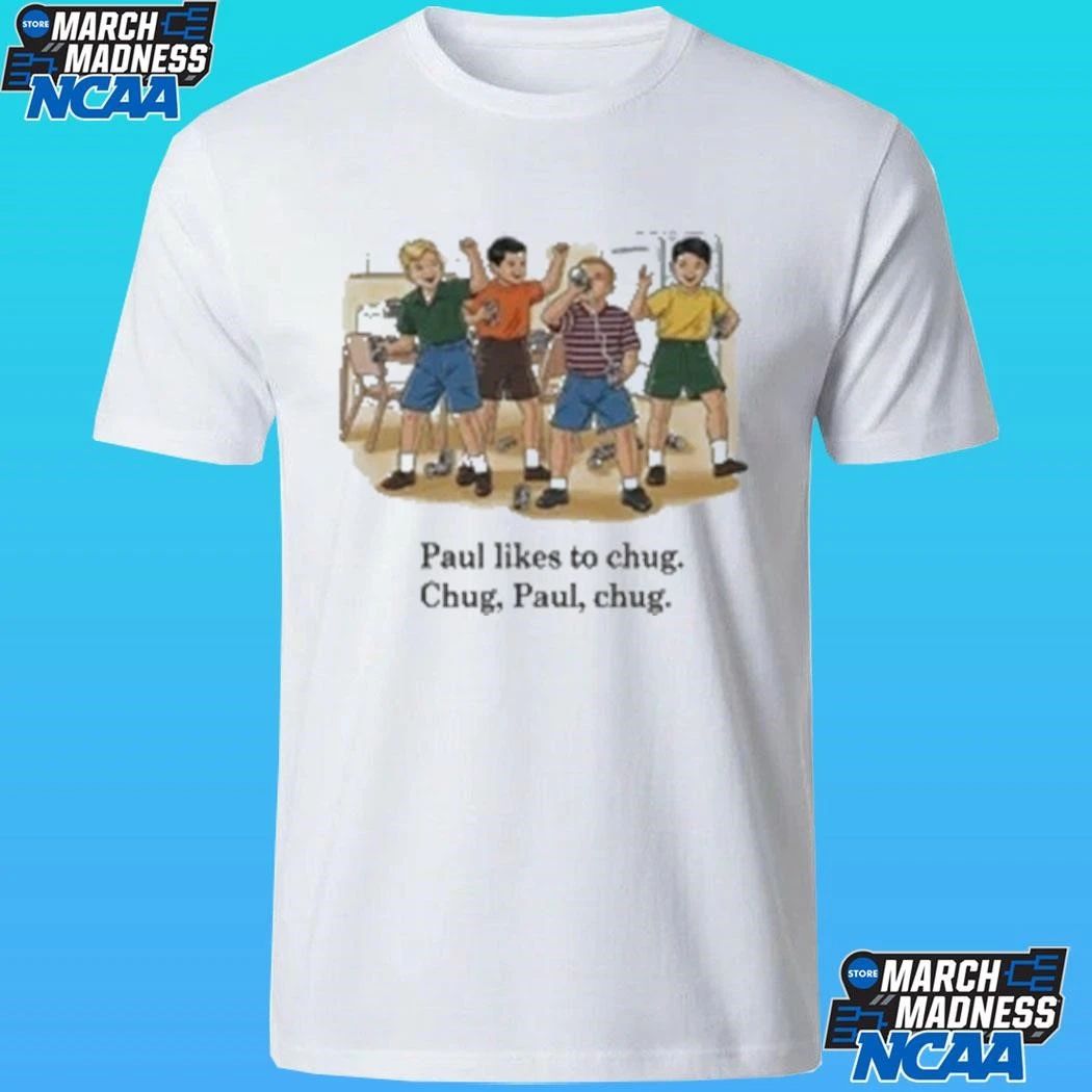 Paul Likes To Chug Chug Paul Chug Shirt