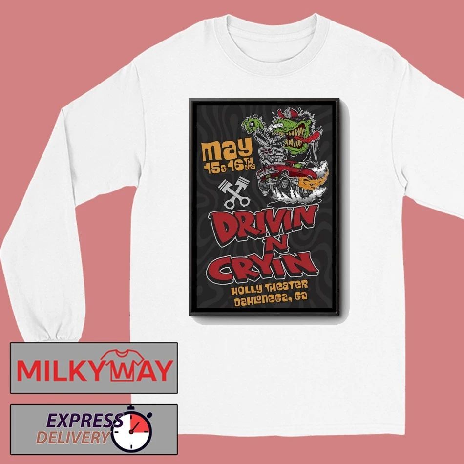 Drivin N’ Cryin The Historic Holly Theater in Dahlonega GA May 15-16 2026 Poster shirt