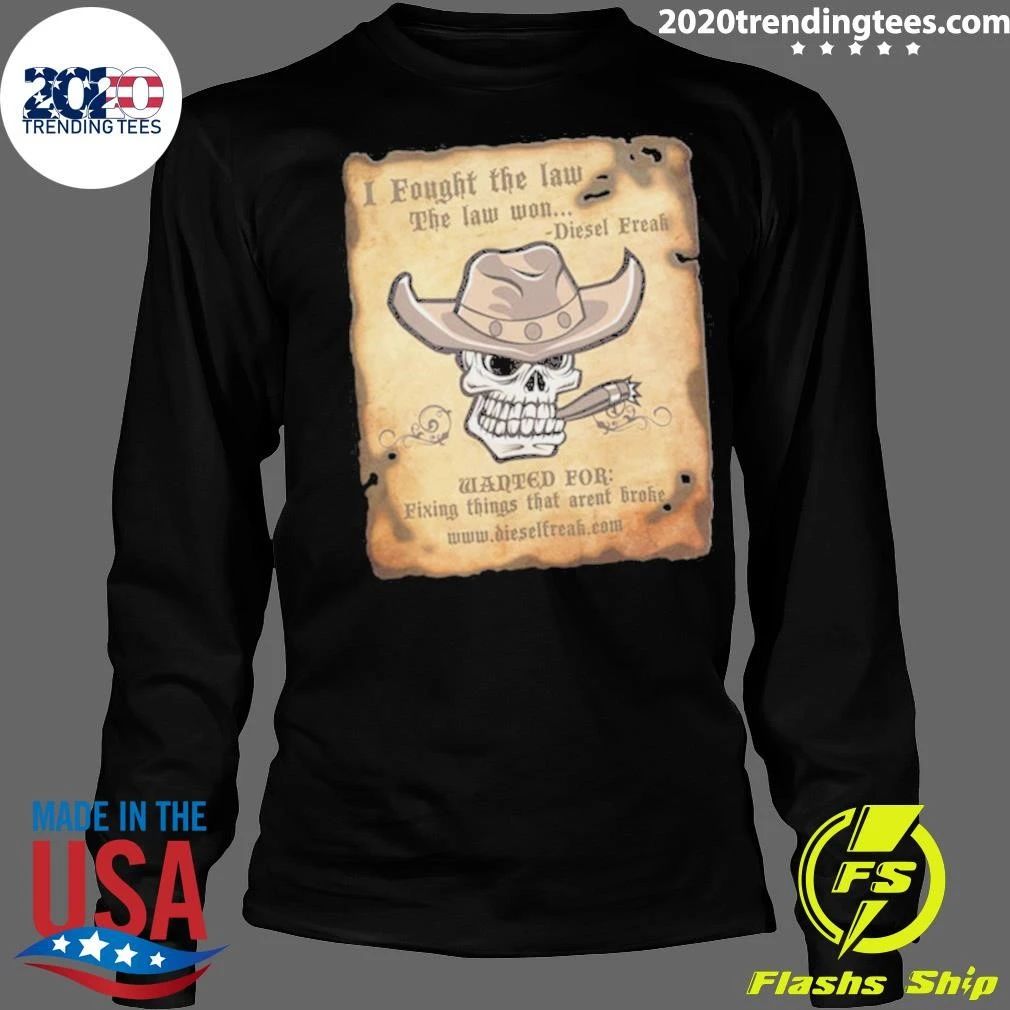 Fought The Law and The Law Won Shirt