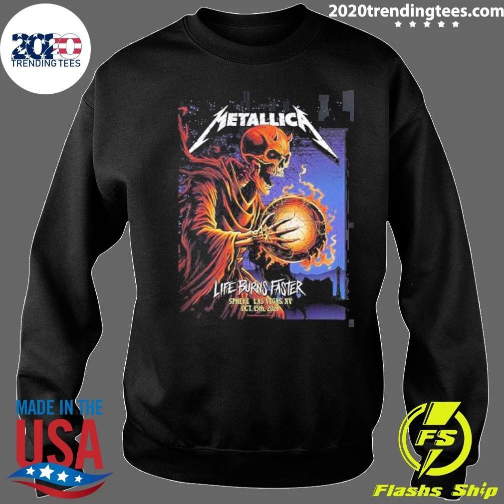 Metallica Sphere Las Vegas 2026 Week 3 Night 1 Venue Poster Life Burns Faster Tour October 15 2026 Shirt