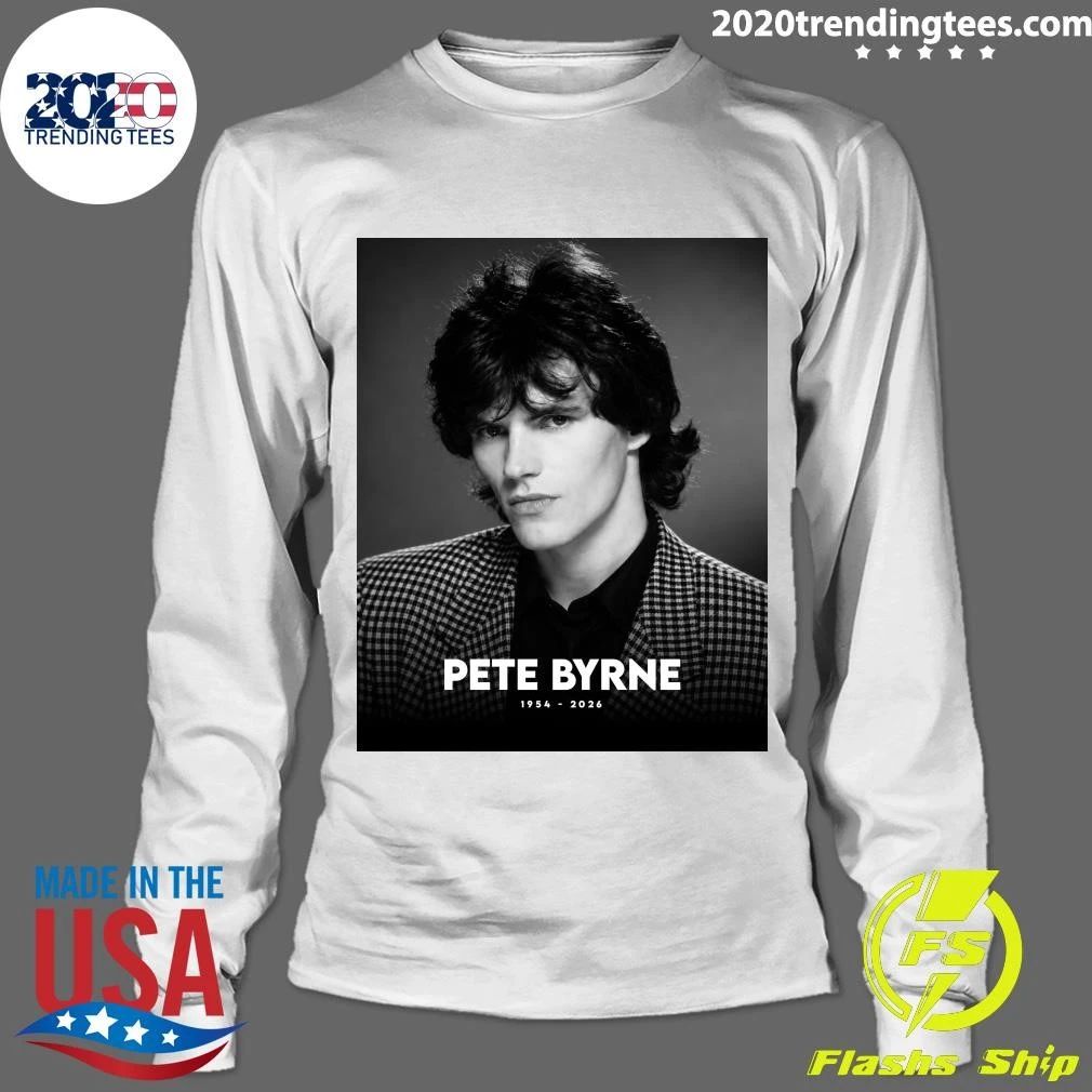 Rip Pete Byrne 1954-2026 Shirt