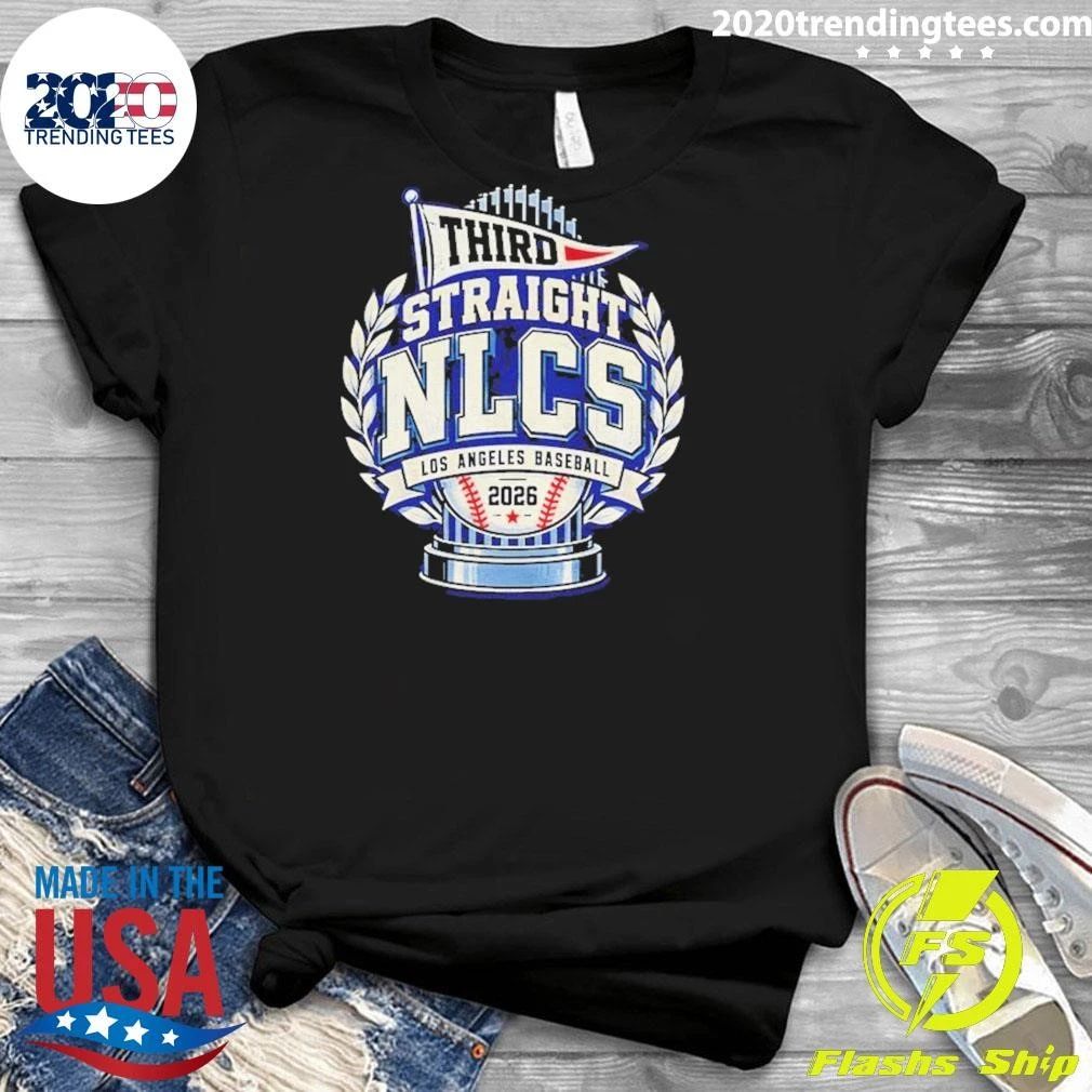 Third Straight Nlcs Dodgers 2026 Los Angeles Baseball Shirt
