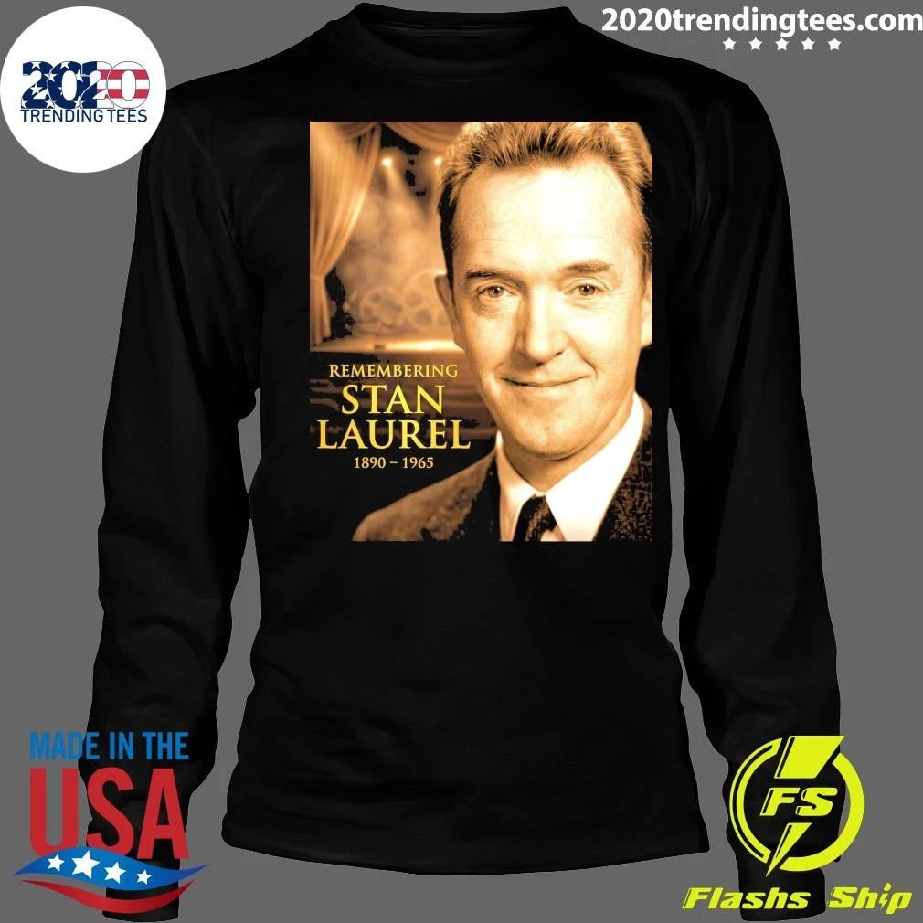 Remembering Stan Laurel 1890-1965 Shirt