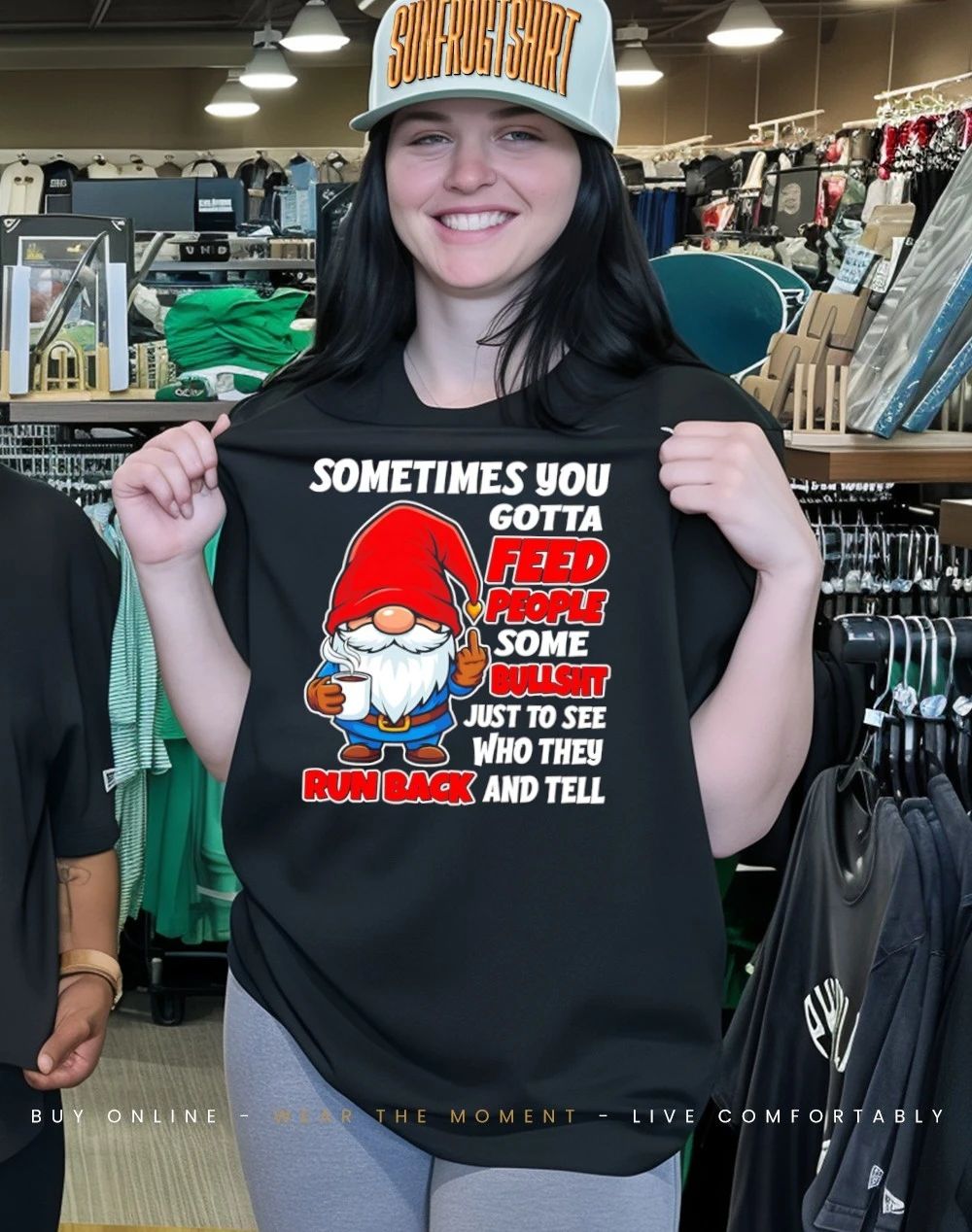 Gnome sometimes you gotta feed people some bullshit see they run back and tell shirt