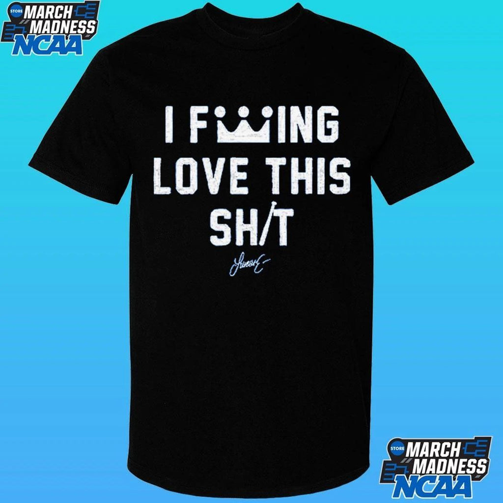 I Fucking Love This Lucas Erceg Shirt