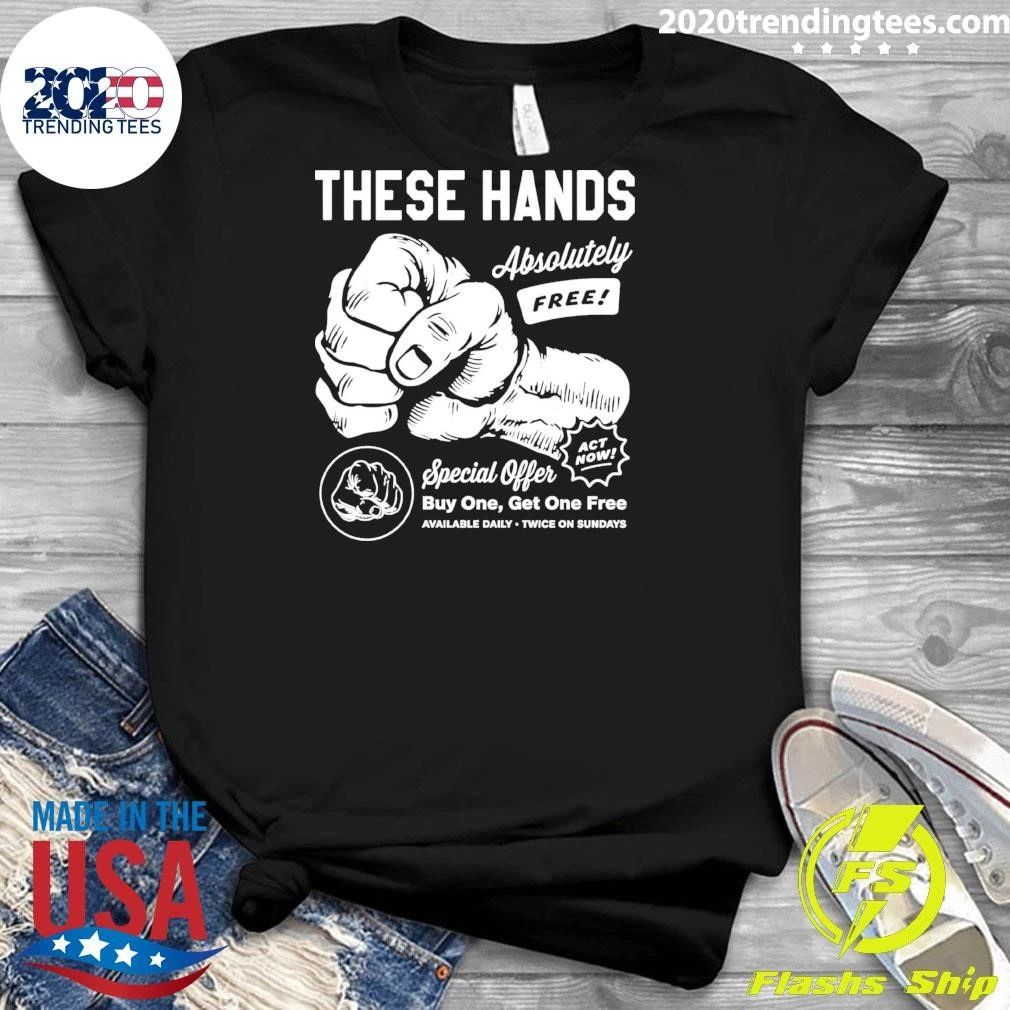 These Hands Absolutely Free Funny Geek Shirt