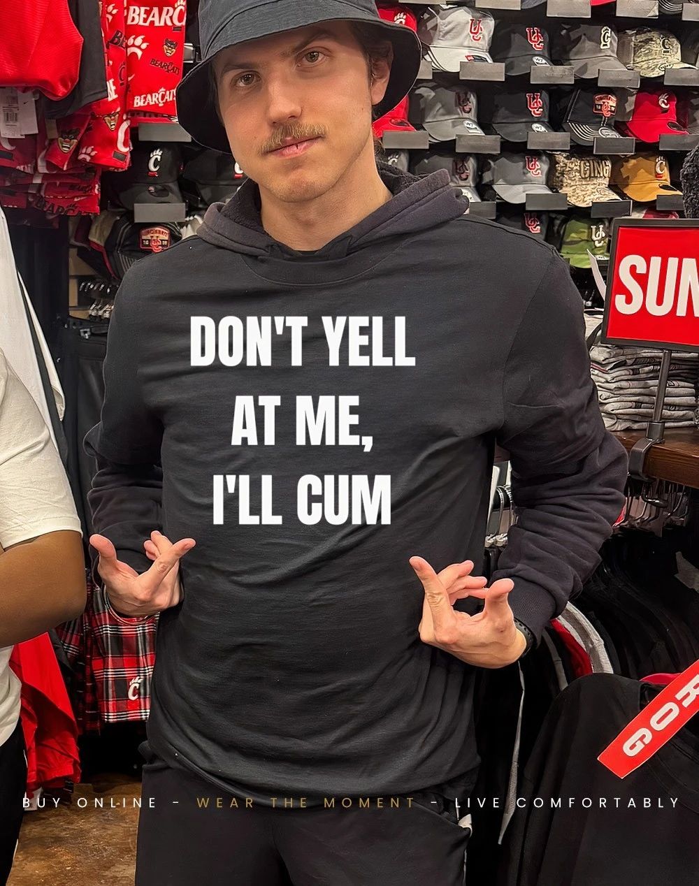 Don’t yell at me I’ll cum shirt
