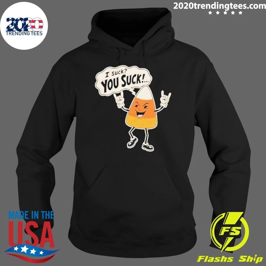 I Suck You Suck Candy Corn Halloween Shirt