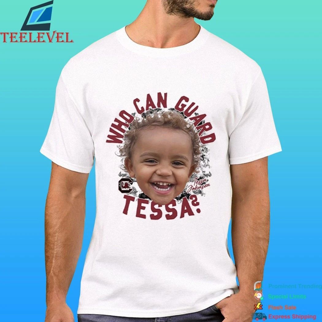 Who Can Guard Tessa Johnson Shirt