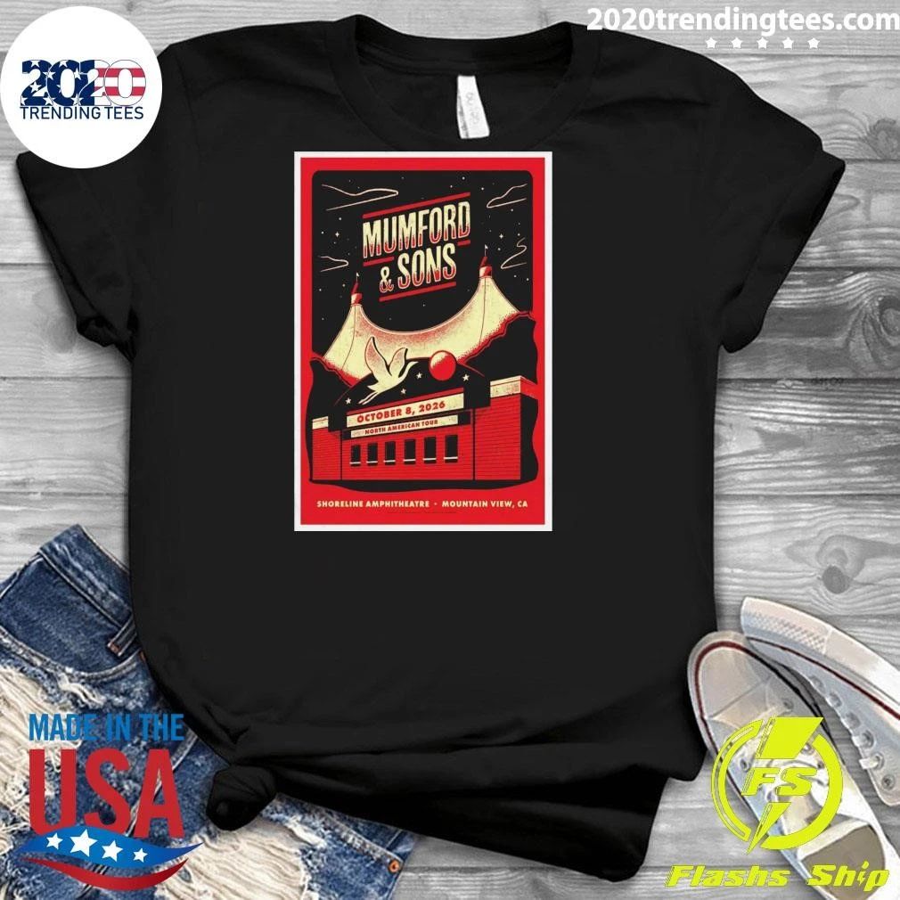 Mumford And Sons Mountain View CA Event Poster At Shoreline Amphitheatre In Mountain View CA On October 8 2026 Shirt