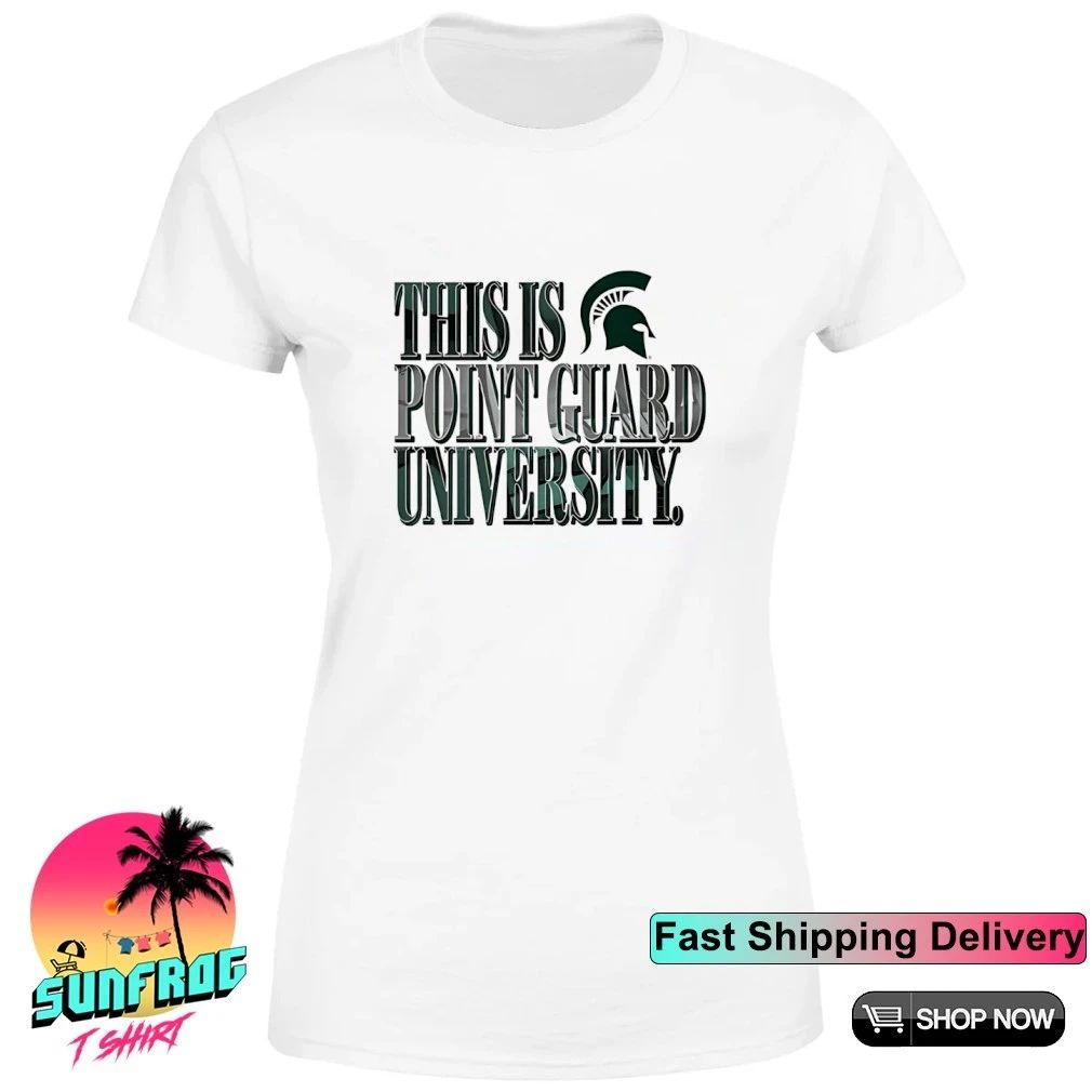 Michigan State Men’s Basketball This is Point Guard University shirt