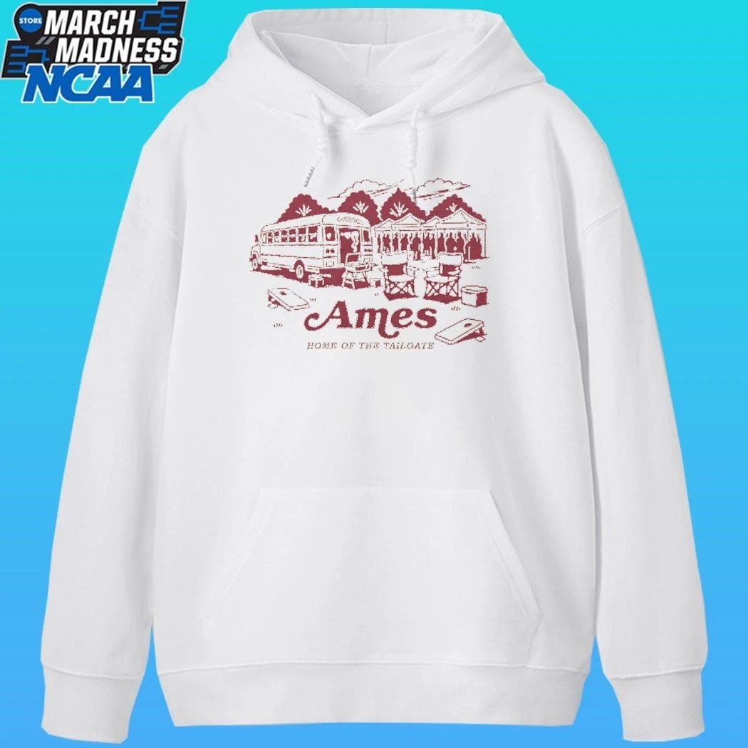 Iowa State Cyclones Ames Home Of The Tailgate Shirt