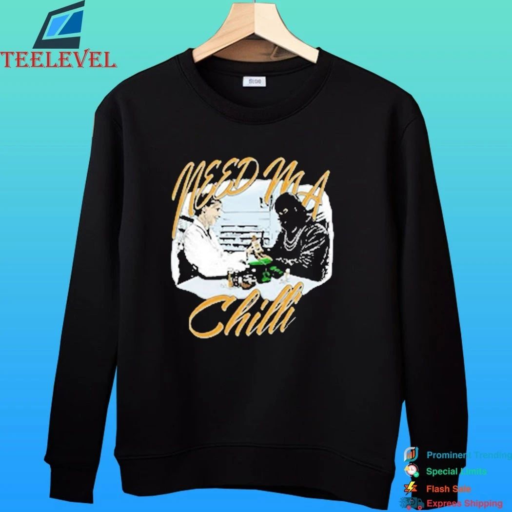 Need Ma Chilli 2026 Shirt