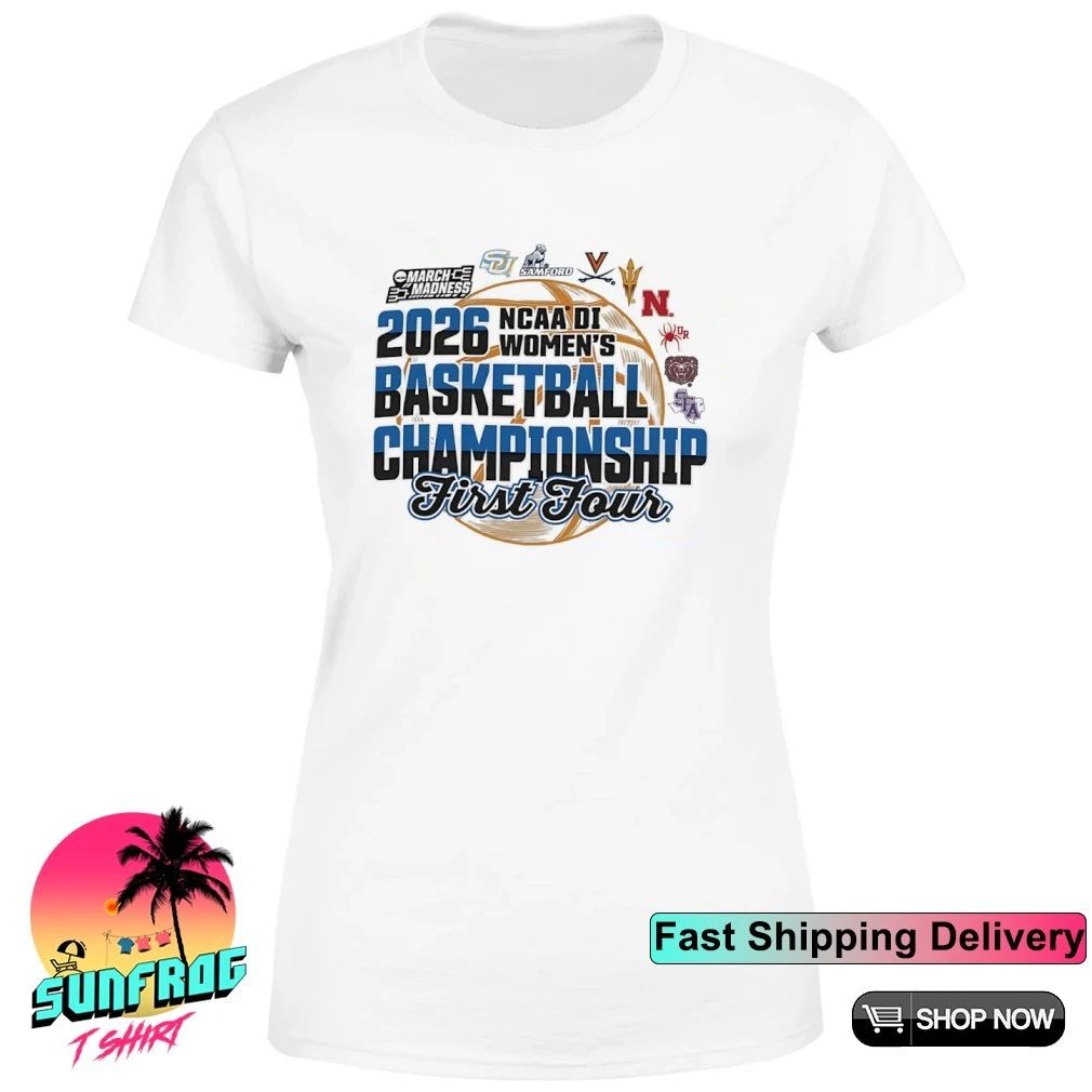 March Madness 2026 NCAA Division I Women’s Basketball Championship First Four shirt