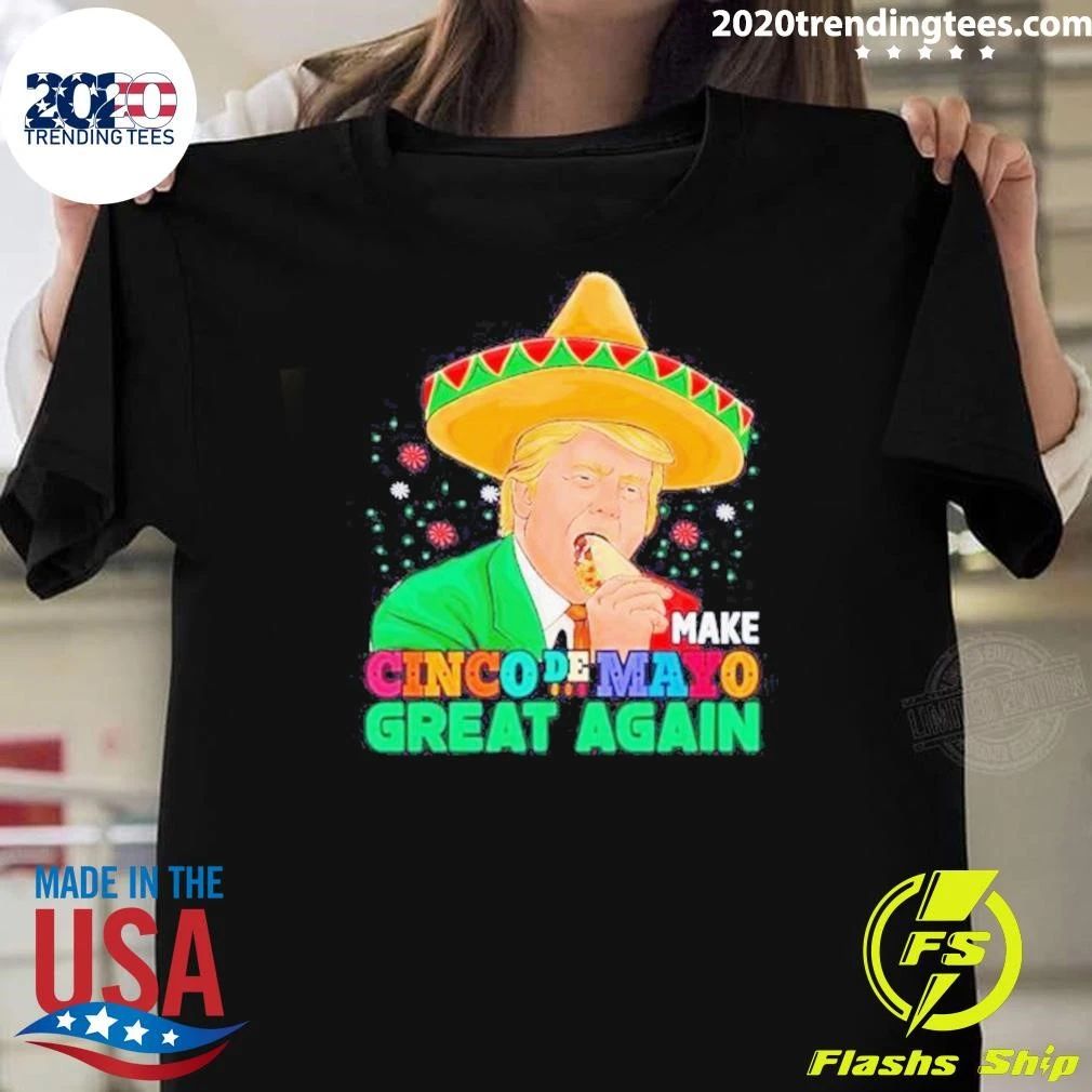 Donald Trump Eat Taco Make Cinco De Mayo Great Again Shirt