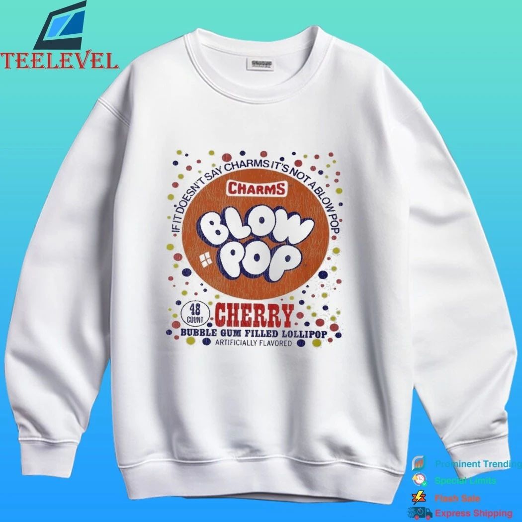 Cherry If It Doesn’t Say Charms Blow Pop Shirt