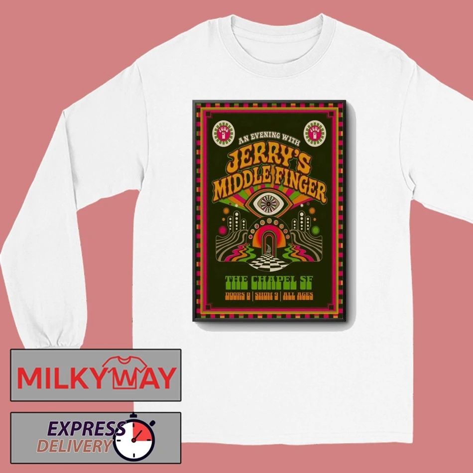 Jerry’s Middle Finger The Chapel in San Francisco CA Jun 5-6 2026 Poster shirt