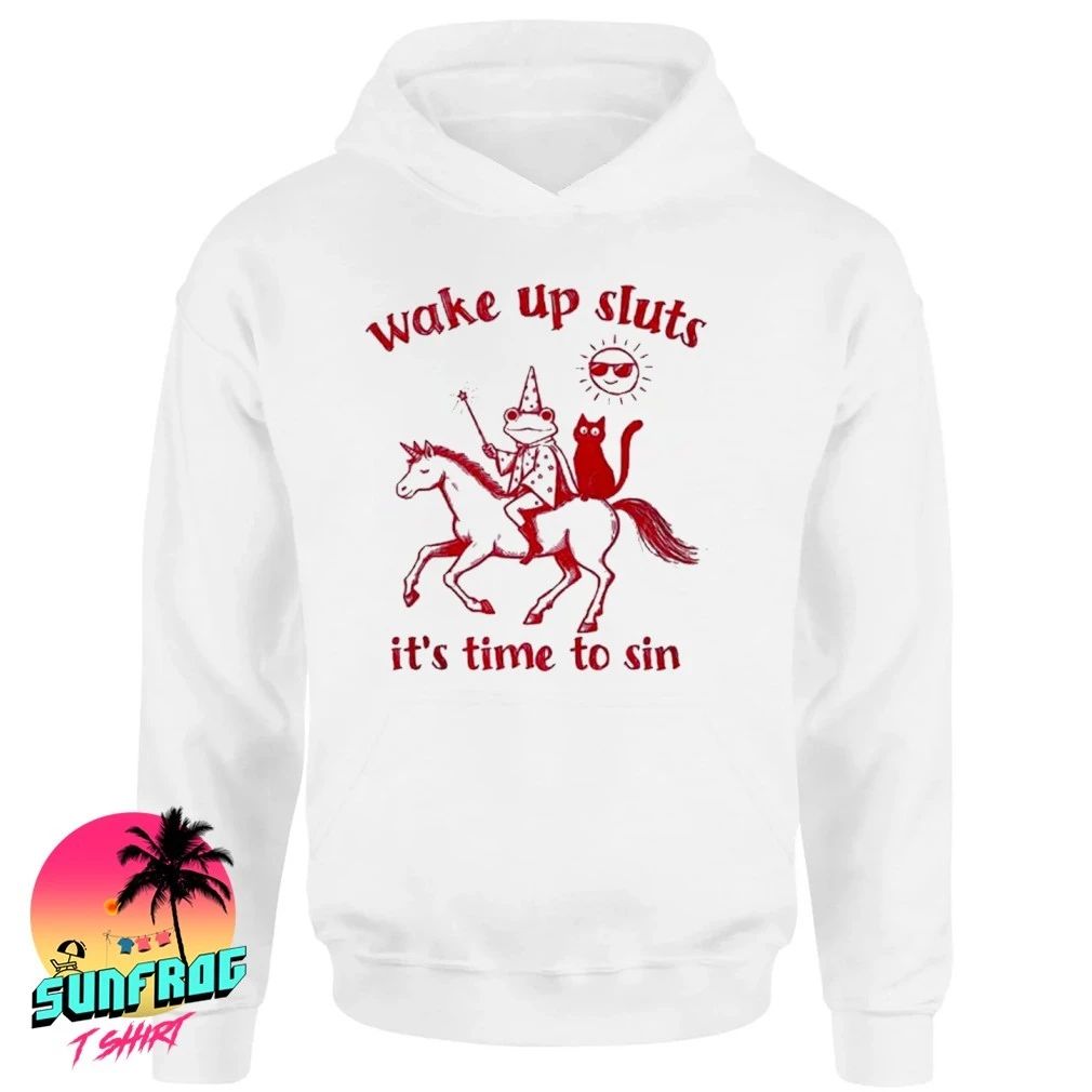 Wake up sluts it’s time to sin frogs shirt