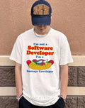 I’m not a software developer I’m a sausage enveloper shirt