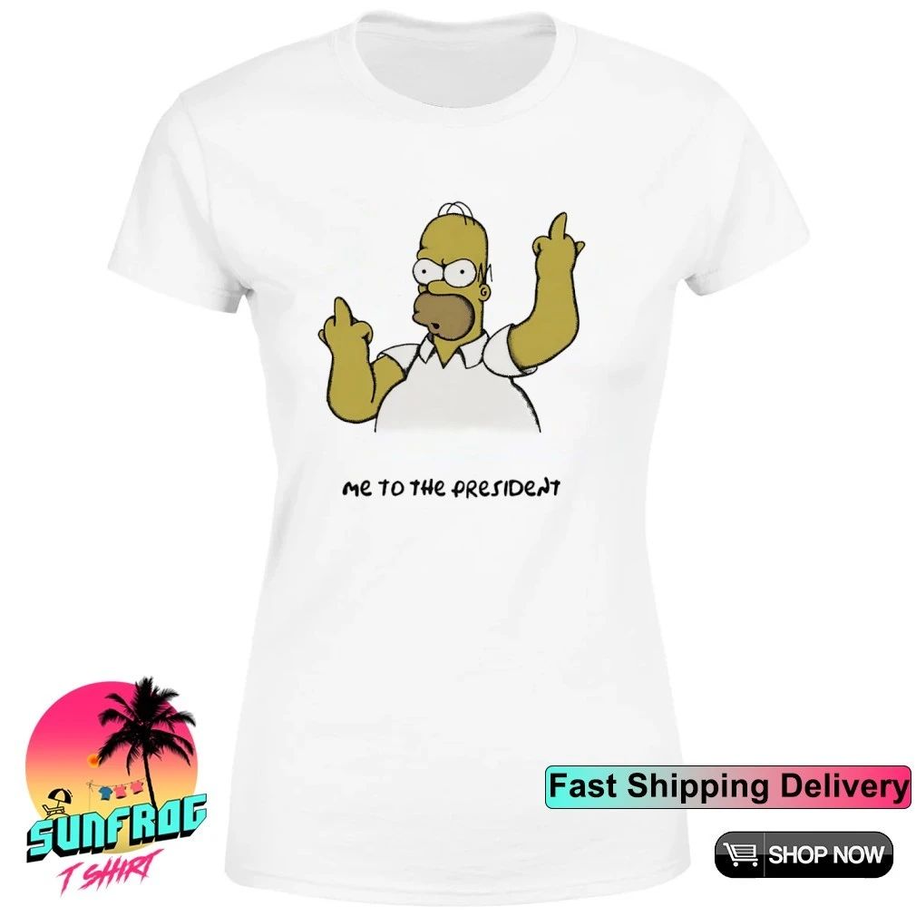 Homer Simpson middle finger me to the president shirt