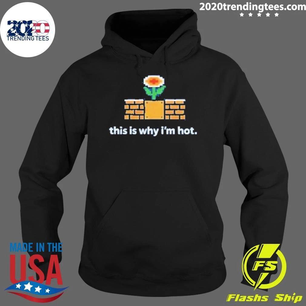 This Is Why I’m Hot 8-Bit Fire Flower Retro Shirt