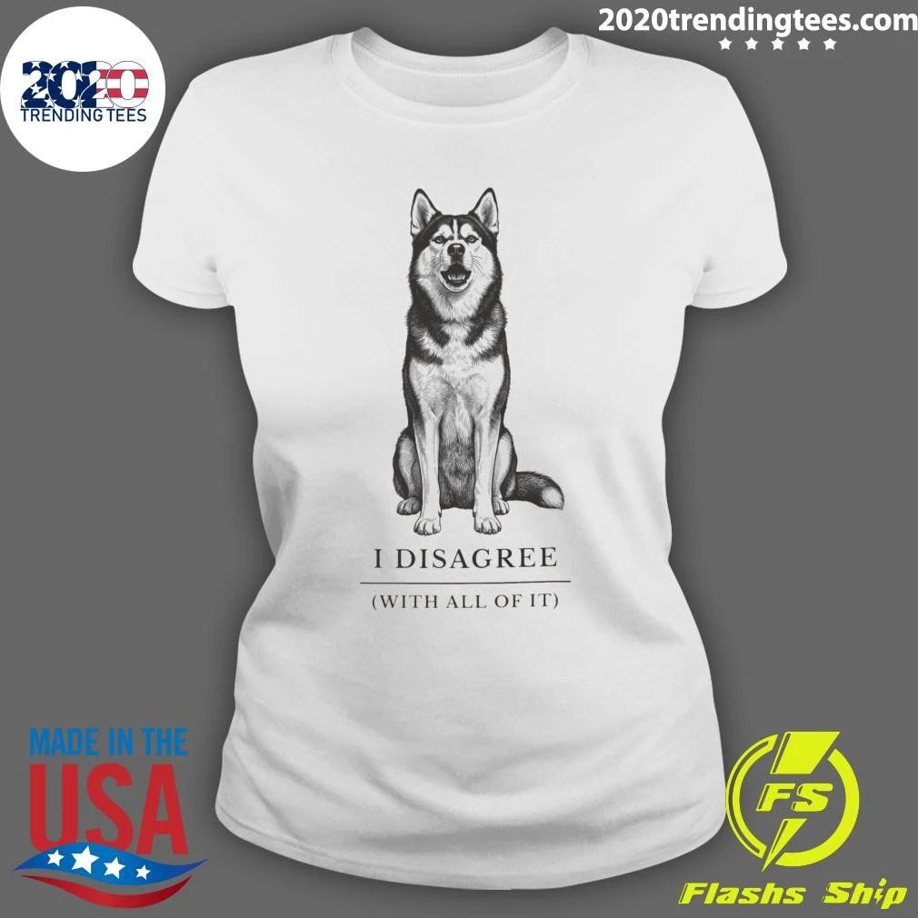 I Disagree With All Of It, Husky Mom Dog Mom Christmas Sweater Shirt