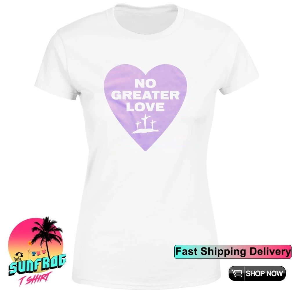 No Greater Love Heart 2026 shirt