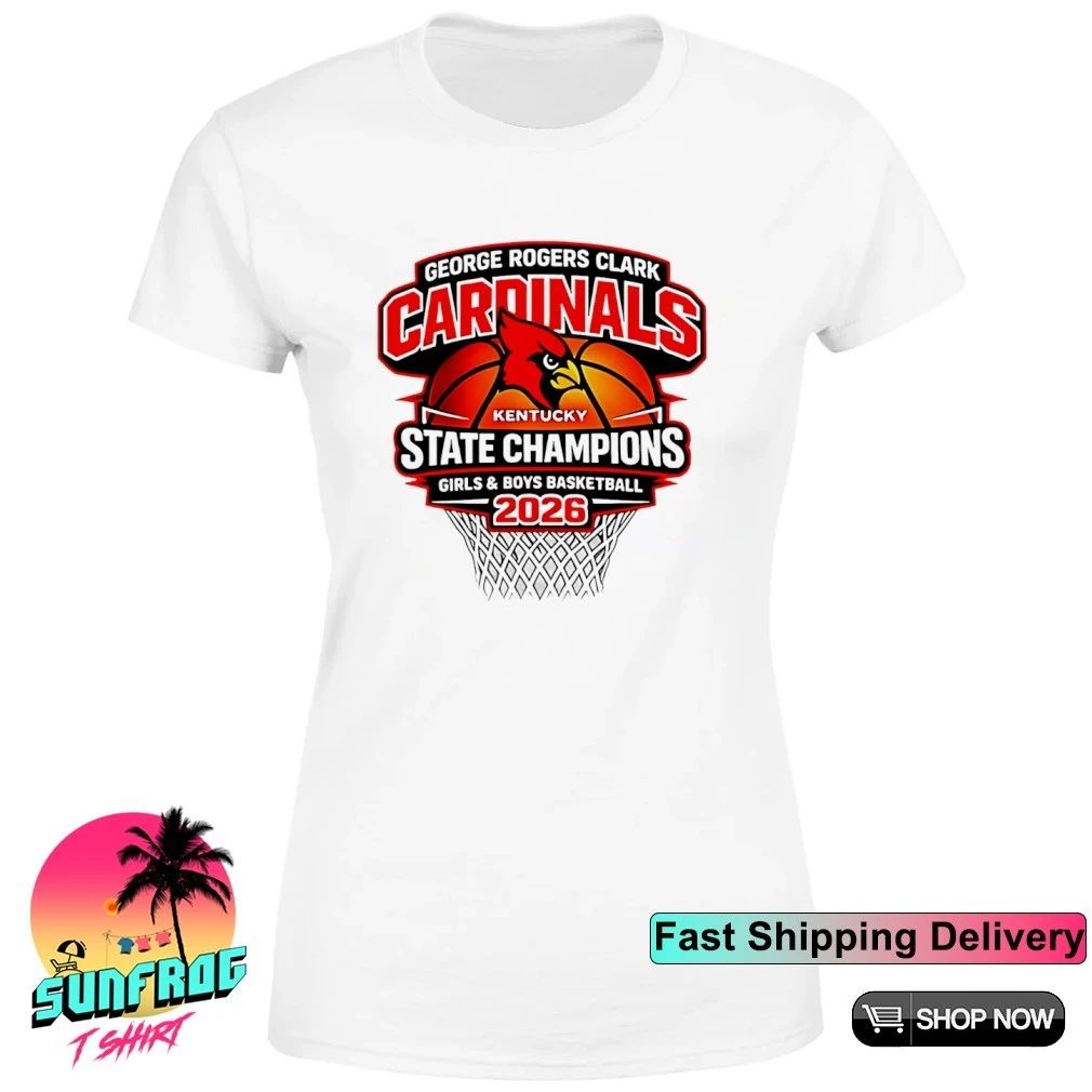 George Rogers Clark Cardinals 2026 Girls and Boy Basketball State Champions shirt