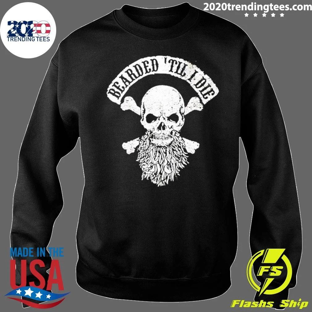 Bearded ‘til I Die Beard Skull Crossbones Shirt