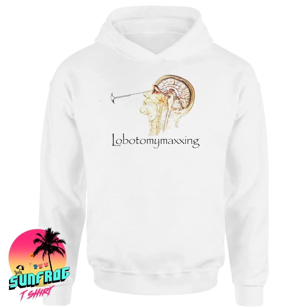 Lobotomymaxxing Lobotomy Maxxing shirt